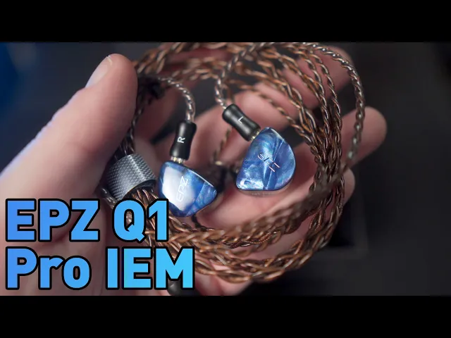 Good Sound, Good Price | EPZ Q1 Pro IEM Review