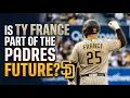 Is Ty France part of the Padres future