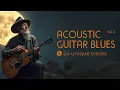 Acoustic Guitar Blues. Vol 3. Relax on the waves of blues rhythms