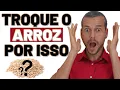 Lagu TROQUE O ARROZ POR ISSO! 7 alimentos para substituir o arroz!