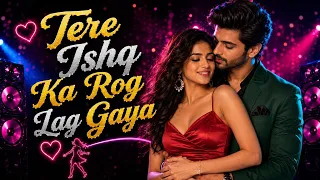  tere ishq ka rog lag gaya heart touching love song 