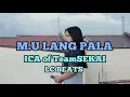 Download Lagu M.U Lang Pala - ICA (HD Lyrics)