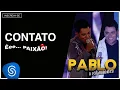 Download Lagu Pablo - Contato (Êee...Paixão!) [Áudio Oficial]