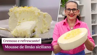 MOUSSE DE LIMÃO SICILIANO SUPER CREMOSO E FÁCIL DE FAZER! - Isamara Amâncio