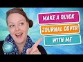 How I made a quick journal cover for the Artful Ways Experience 2026 Artful Ways Experience Chat