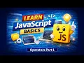 JavaScript Operators With Examples - Part 1