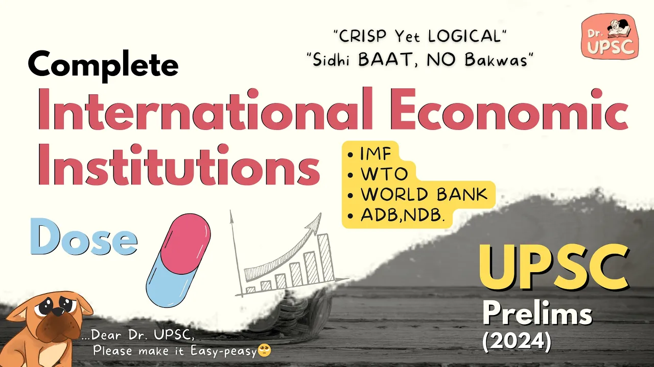 ⚡ Complete *INTERNATIONAL ECONOMIC INSTITUIONS * in One Video | Single Dose💊| 🔥UPSC-Prelims 2024