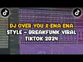 Download Lagu DJ Over You x Ena Ena Style - Breakfunk Viral TikTok 2024
