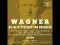Die Meistersinger von Nürnberg, WWV 96, IRW 32, Act II: Jerum! Jerum! Hallahallohe! (Sachs,...