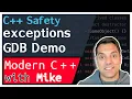 C Exceptions Stack Unwinding GDB debug Demo - C Safety part 6 of n Modern Cpp Series Ep 239