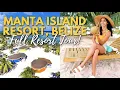 2023 Belize Resorts MANTA ISLAND RESORT - All-Inclusive Private Island FULL TOUR Belize