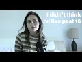 I didn t think I d live past 16 EP 55