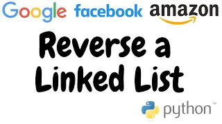 Reverse a Linked List Technical Interview question Python leetcode 206 Explanation