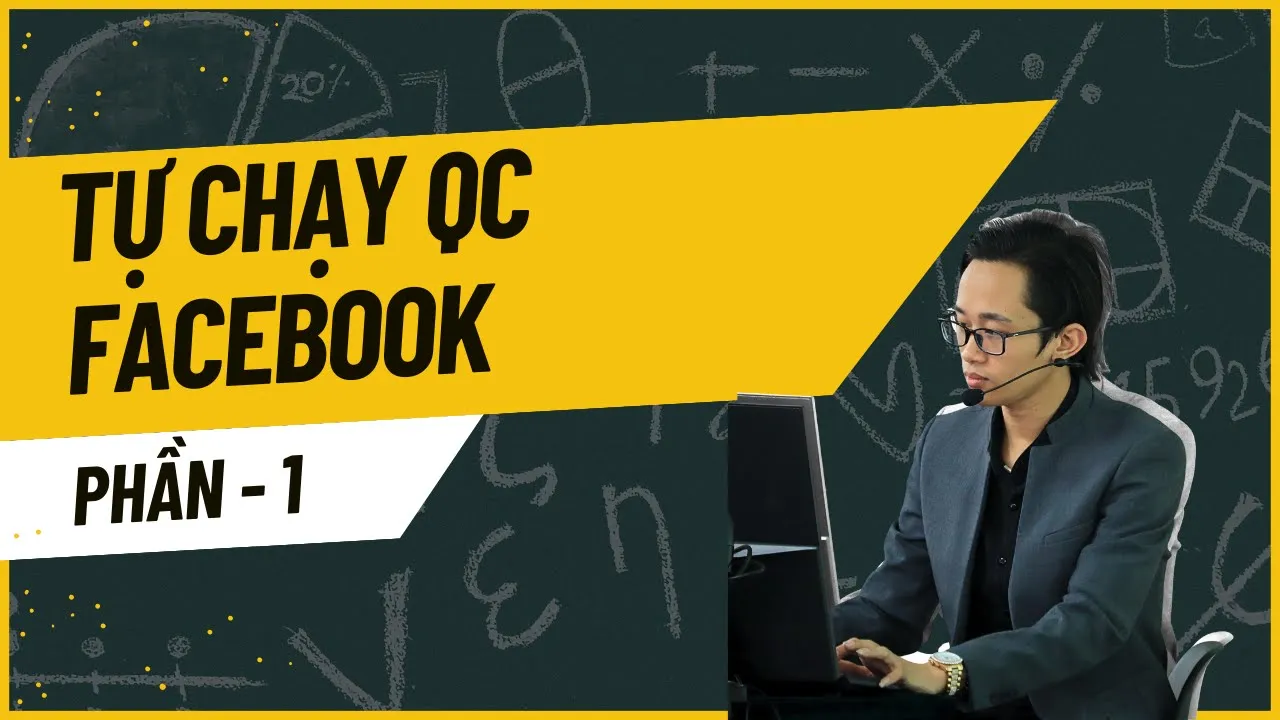 Outline Video Bài 1: Tự chạy QC FB cho người mới | Phần 1 | CHU MINH HẠNH