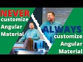 The Dangerous Temptation of Customizing Angular Material - Paul Spears