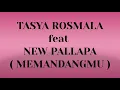 Download Lagu TASYA ROSMALA ft NEW PALLAPA _ MEMANDANGMU Lirik