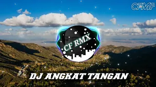 dj angkat tangan asila maisa jika harus sakit biarkan ku sakit remix full bass by cf rmx