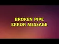 Ubuntu Broken pipe error message