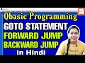 GoTo Statements in Qbasic - Forward and Backward Jump Qb64 Programs in Hindi