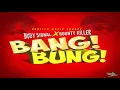 Bang Bung - Busy Signal Ft. Bounty Killer (2021