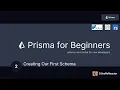 Prisma Tutorial for Beginners - Creating Our First Schema