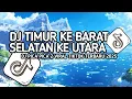 Download Lagu DJ TIMUR KE BARAT SELATAN KE UTARA BERJEJER PULAU PULAU_DJ PICA PICA 2 VIRAL TIKTOK TERBARU 2025