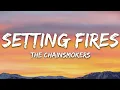 Lagu The Chainsmokers, XYLØ - Setting Fires (Lyrics)