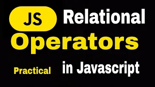 Relational Operators in Javascript Hindi Lecture-7