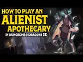 How to Play an Alienist Apothecary in D D 5e