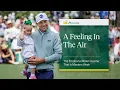 The Emotional Roller Coaster That Is Masters Week The 2025 Masters