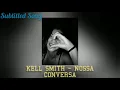 Kell Smith - Nossa Conversa (Legendado)