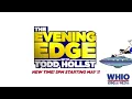 The Evening Edge with Todd Hollst is Moving to a New Time