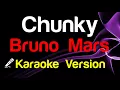 🎤 Bruno Mars – Chunky Karaoke - King Of Karaoke