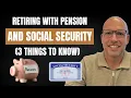 Retiring With Pension Social Security - 3 Things You NEED to Know