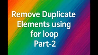 Remove Duplicate Elements from an Array Using For Loop - Beginner Friendly