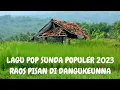 Download Lagu Pop Sunda Lawas Enak Didengar Bikin Betah Dengan Sound Jernih