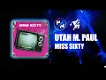 Utah M. Paul - Miss Sixty (FULL ALBUM)
