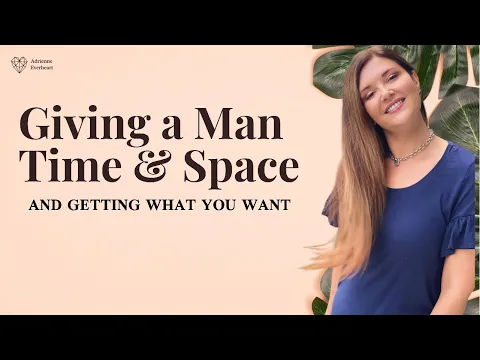 Download MP3 Give Him Space - Here’s How & Why | Adrienne Everheart #feminineenergy
