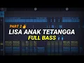 Download Lagu DJ LISA ANAK TETANGGA FULL BASS TIKTOK VIRAL 2023