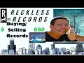 Buying and Selling Records at RECKLESS RECORDS What did 100 get me in Chicago