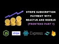 Stripe subscription payment with react js and node js FRONTEND PART 1