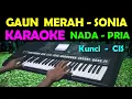 Download Lagu GAUN MERAH - Sonia | KARAOKE Nada Cowok / Pria |, HD