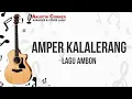 Download Lagu Amper Kalalerang - Lagu Ambon Karaoke Akustik Low Key