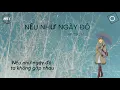 Download Lagu NẾU NHƯ NGÀY ĐÓ - LỆ QUYÊN - LYRICS🎼