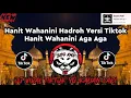 Download Lagu HANIT WAHANINI HADROH VERSI TIKTOK || DJ HANIT WAHANINI VERSI TIKTOK VIRAL TIKTOK TERBARU 2025