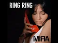 Ring Ring - MIRA