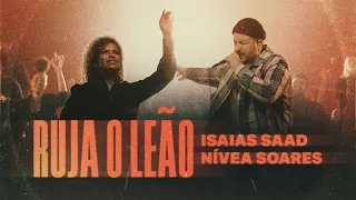 Download ISAIAS SAAD + NÍVEA SOARES - RUJA O LEÃO / QUE SE ABRAM OS CÉUS (AO VIVO) MP3