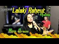 Download Lagu Lakaki raheut hatena - Mira Arman ( Live Sison Cover )