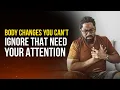 Lagu 11 Body Changes You Can't Ignore That Need Your Attention