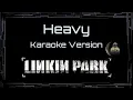 Lagu Linkin Park • Heavy (feat Kiiara) (CC) 🎤 [Karaoke] [Instrumental]